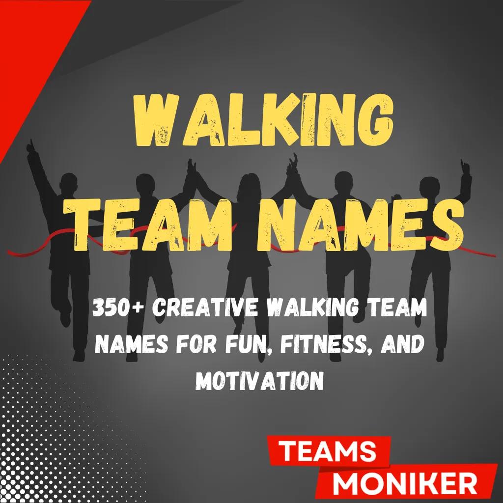 Walking Team Names