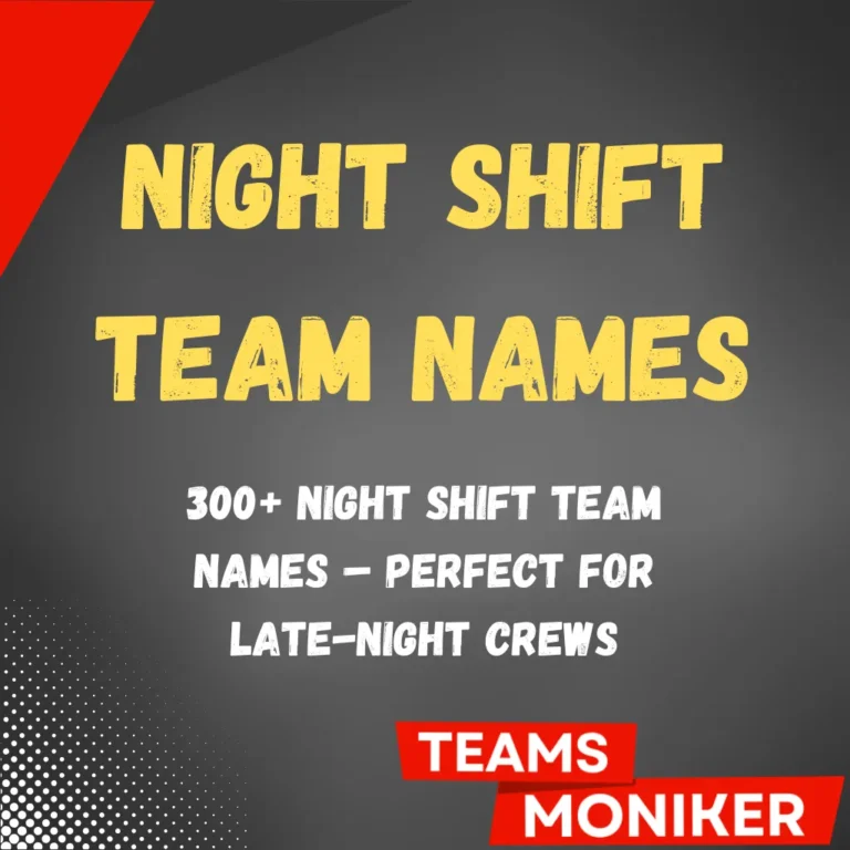 Night Shift Team Names