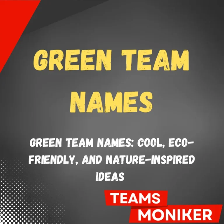 Green Team Names