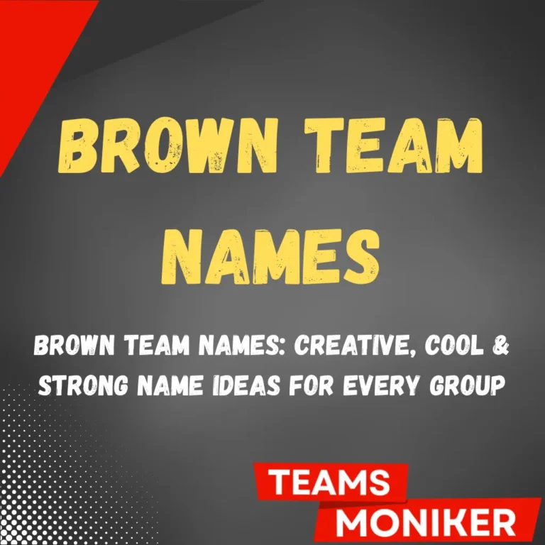 Brown Team Names
