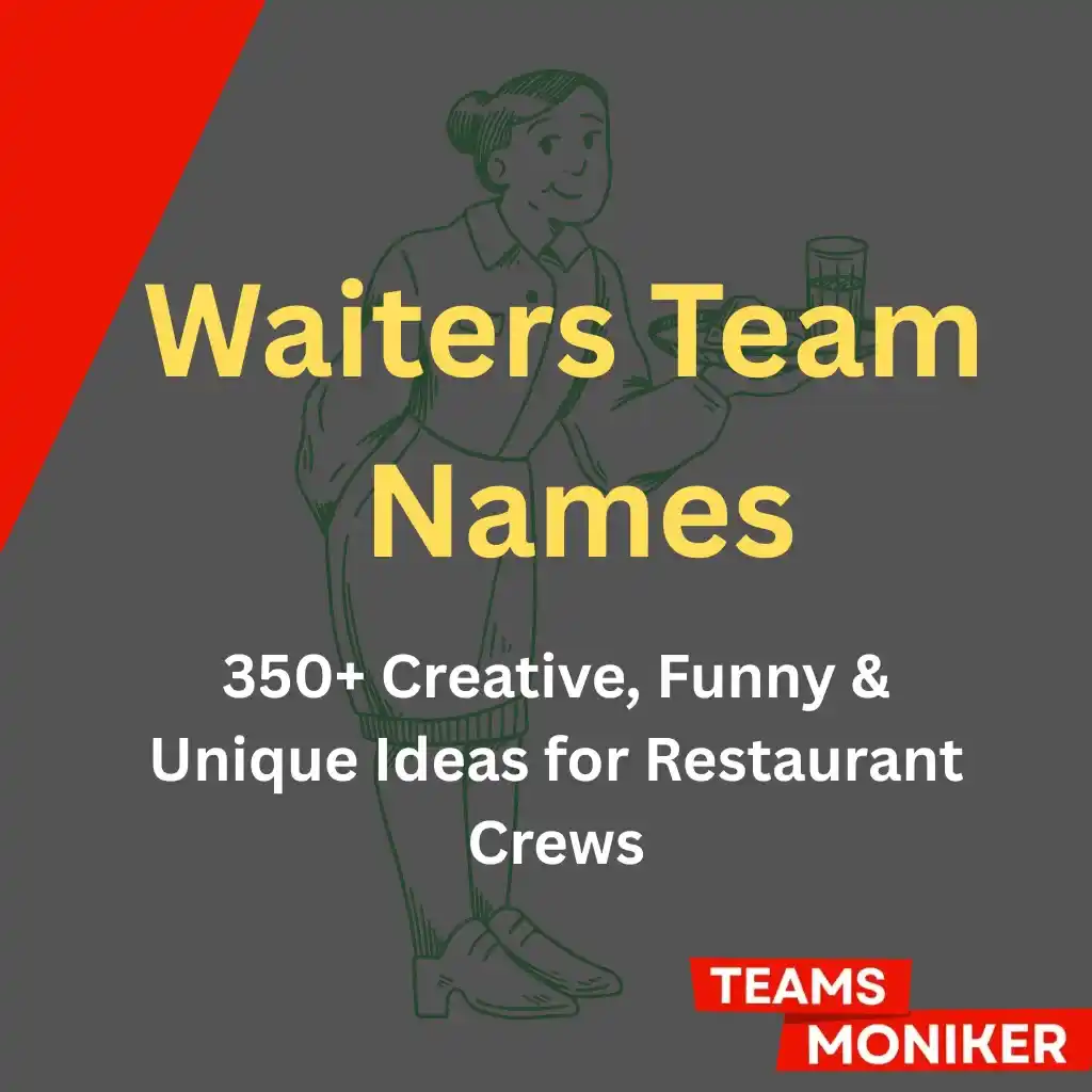 Waiters Team Names